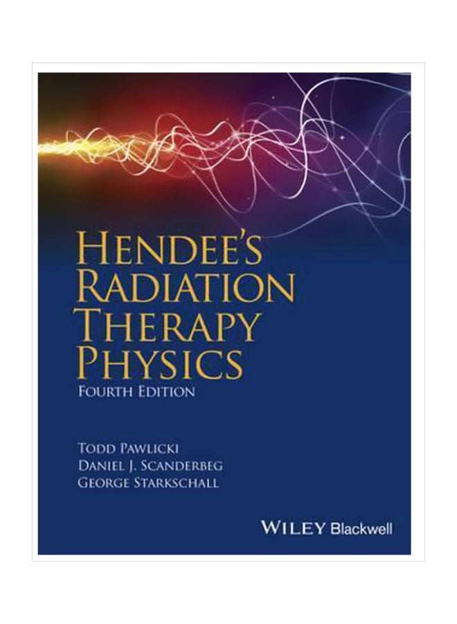 Hendee's Radiation Therapy Physics Hardcover English by Todd Pawlicki - 18 April 2016 