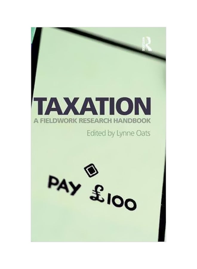 Taxation: A Fieldwork Research Handbook Hardcover English by Lynne Oats - 16 May 2012 