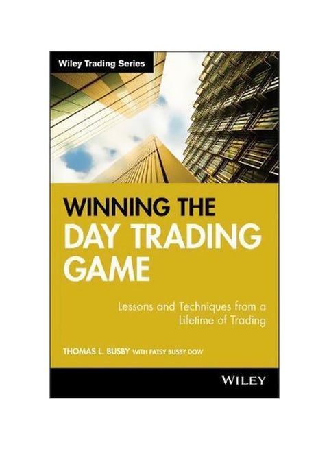 Winning The Day Trading Game Hardback English by Thomas L. Busby - 10 January 2006