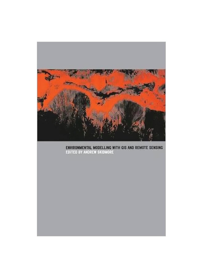 Environmental Modelling With GIS And Remote Sensing Paperback English by Andrew Skidmore - 1 August 2002