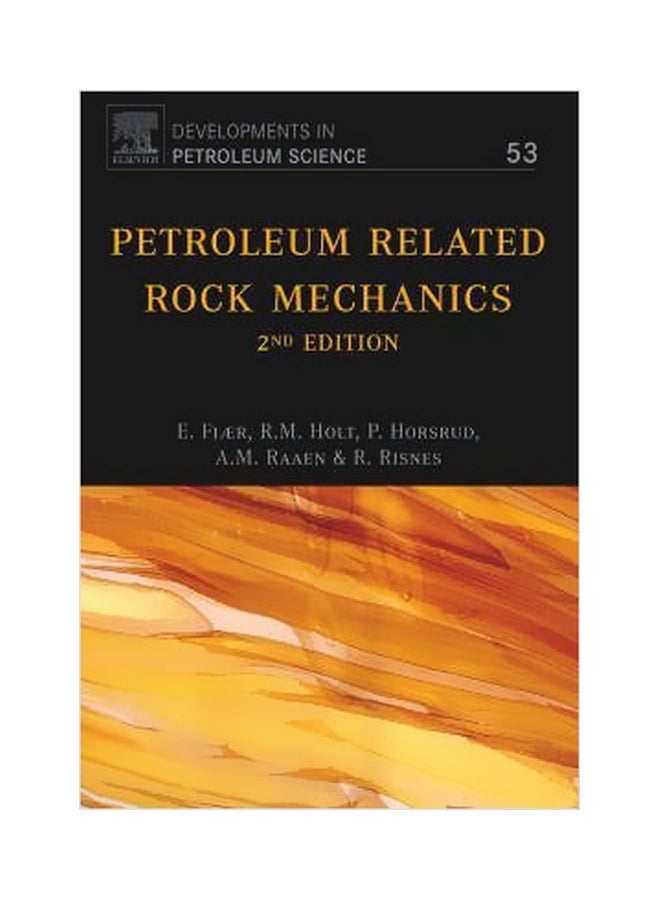 Petroleum Related Rock Mechanics: Volume 53 Hardcover English by Erling Fjar - 12 February 2008 