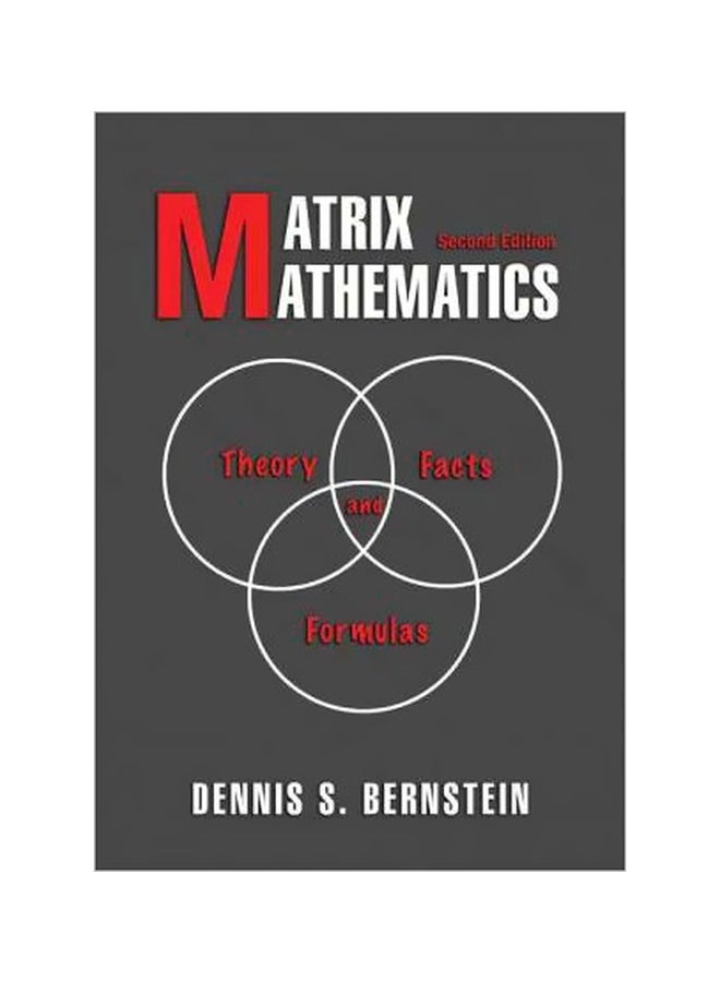 Matrix Mathematics: Theory, Facts, And Formulas Paperback English by Dennis S. Bernstein - 6 July 2009 