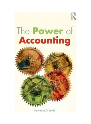 The Power Of Accounting: What The Numbers Mean And How To Use Them Paperback English by Lawrence D. Lewis - 20 February 2012 - v1562666037/N27561495A_1