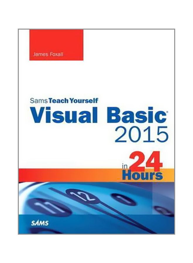 null - Visual Basic 2015 In 24 Hours: Sams Teach Yourself Paperback English by James Foxall - 15 August 2015 - Image 1