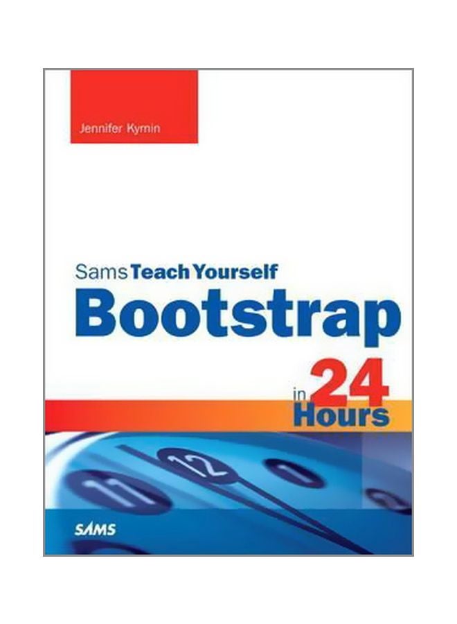Bootstrap In 24 Hours, Sams Teach Yourself Paperback English by Jennifer Kyrnin - 14 November 2015