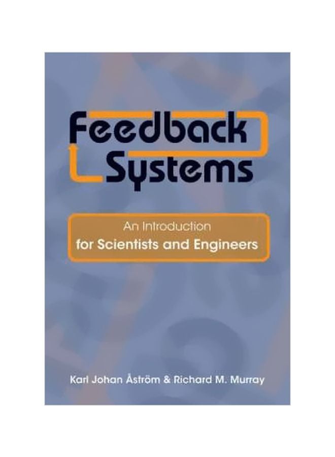 Feedback Systems: An Introduction For Scientists And Engineers Hardcover English by Karl Johan Astrom - 21 April 2008 
