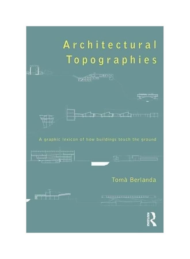 Architectural Topographies Paperback English by Tomà Berlanda - 10 June 2014 