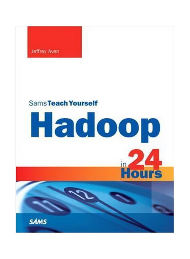 Sams Teach Yourself Hadoop: In 24 Hours Paperback English by Jeffrey Aven - 17 April 2017