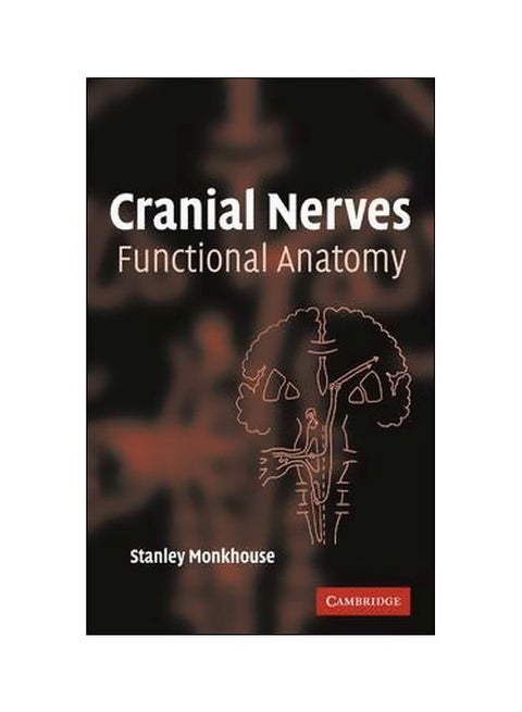 Cranial Nerves: Functional Anatomy Paperback English by Stanley Monkhouse - 29 December 2008