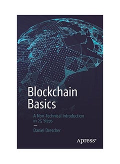 Blockchain Basics: A Non-Technical Introduction in 25 Steps Paperback English by Daniel Drescher