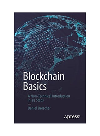 Blockchain Basics: A Non-Technical Introduction in 25 Steps Paperback English by Daniel Drescher - v1562677059/N27417879A_1