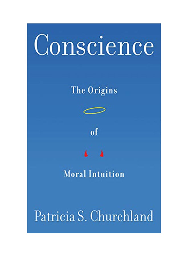 Conscience: The Origins of Moral Intuition Hardcover English by Patricia Churchland 