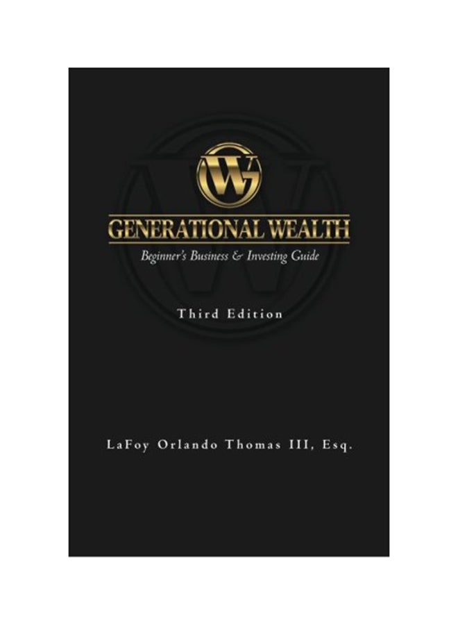 Generational Wealth: Beginner's Business & Investing Guide Paperback English by Lafoy Orlando Thomas III Esq 