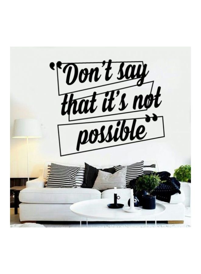 BBOriginalDesigns Don't Say That It's Not Possible Wall Sticker Black 96x150cm