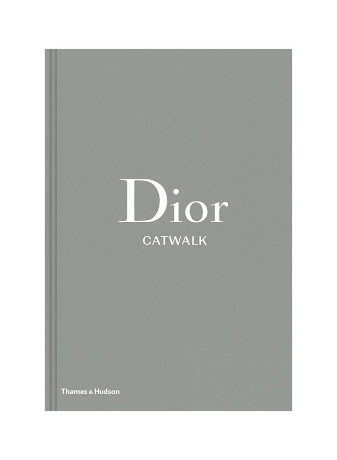 Dior Catwalk: The Complete Collections Hardcover English by Alexander Fury - July 1, 2017  - Image 1