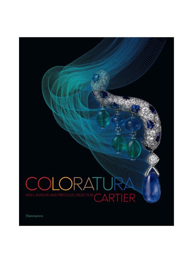 Coloratura: High Jewelry And Precious Objects By Cartier Hardcover English by Cartier - 43587 