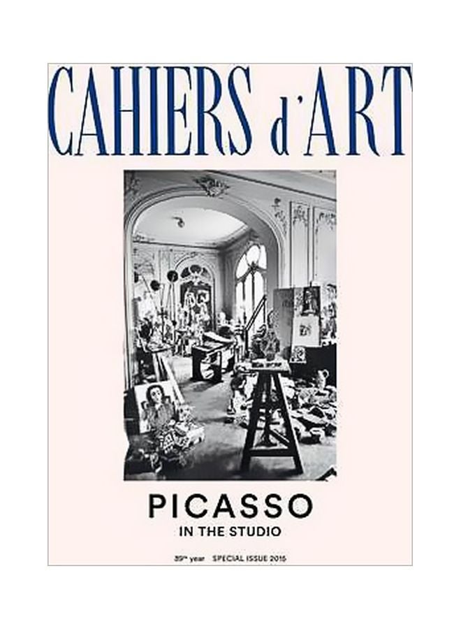 null - Cahiers D'Art 39th Year Special Issue 2015: Picasso In The Studio Paperback English by Brigitte Leal - 42621 - Image 1