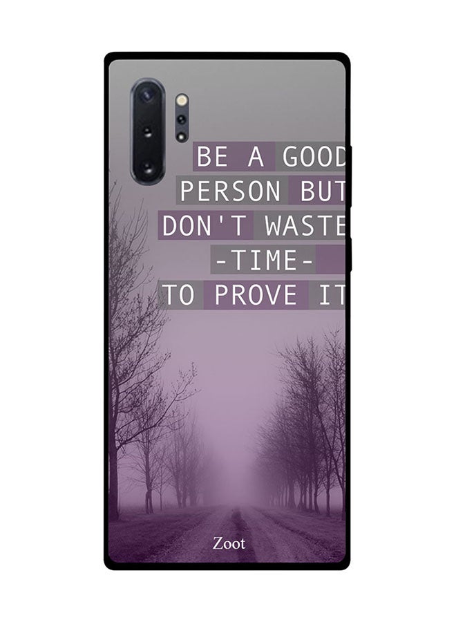 Zoot Protective Case Cover For Samsung Note 10 Pro Be A Good Person But Don't Waste Time To Prove It