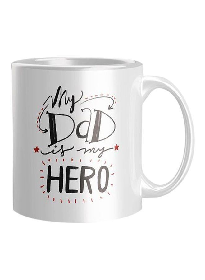iPrint Dad Is My Hero Printed Coffee Mug Black/White Standard