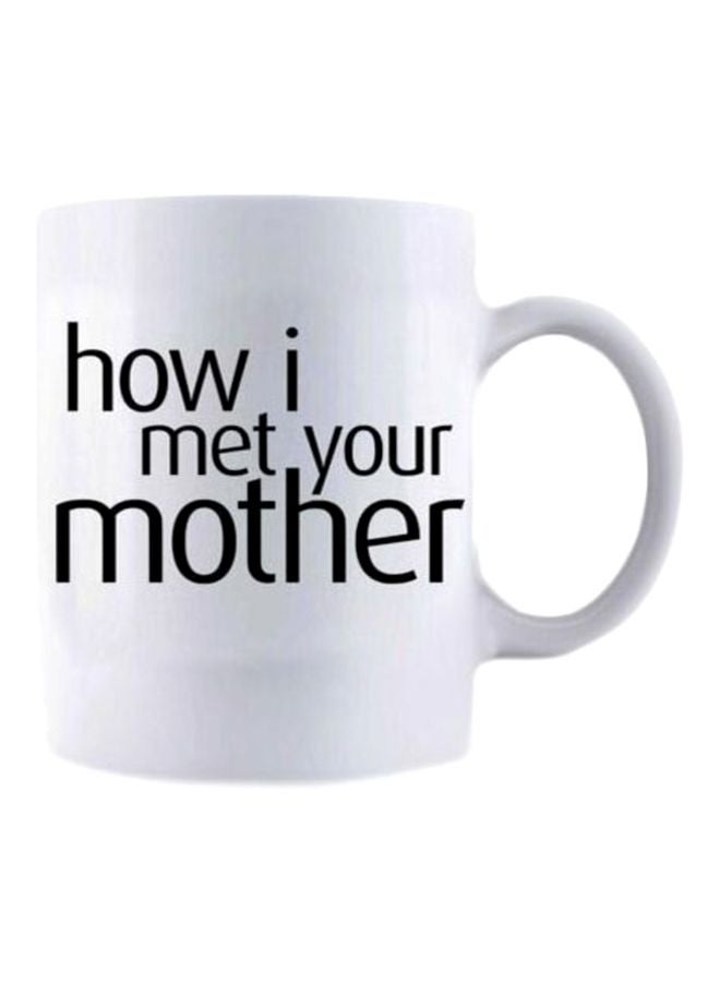 فاست برينت مج سيراميك مطبوع عليه عبارة "How I Met Your Mother" أبيض/ أسود Standard Size