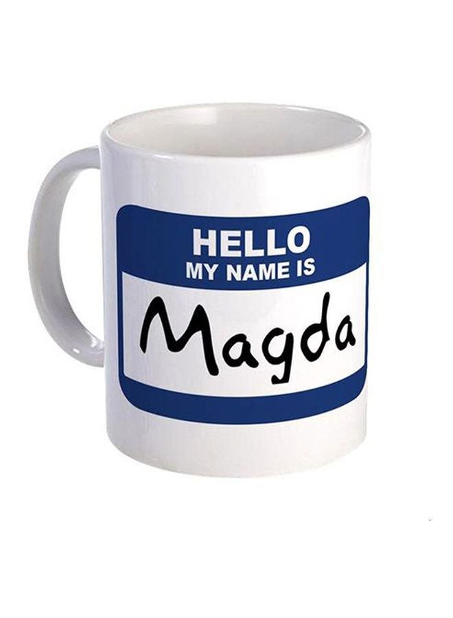 Fast Print Hello My Name Is Magda Printed Coffee Mug White/Blue/Black