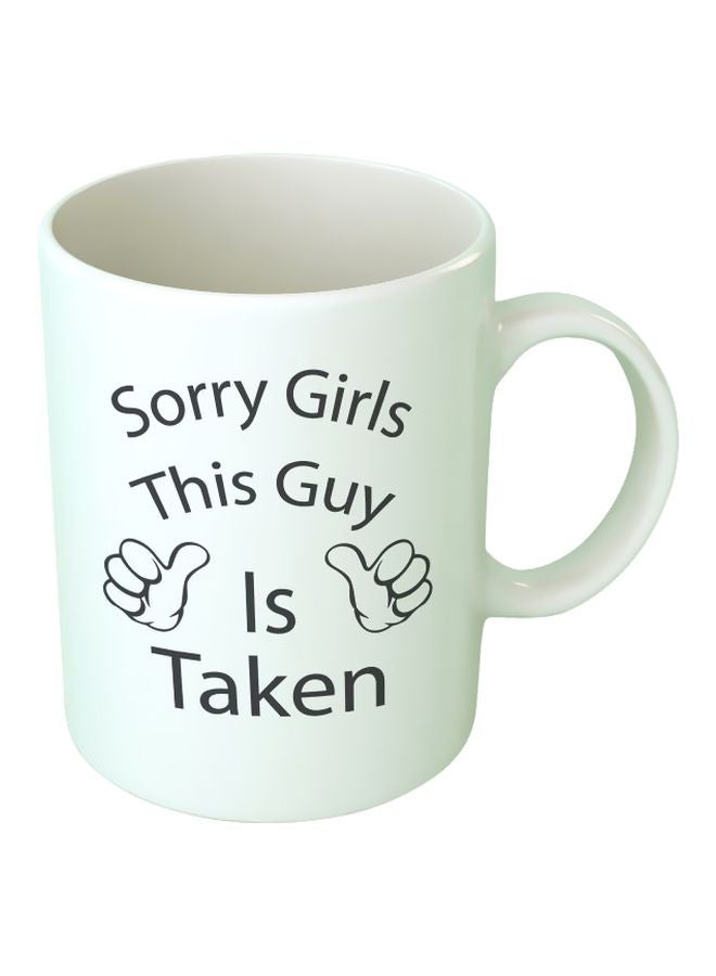 Upteetude - Sorry Girls This Guy Is Taken Printed Coffee Mug White/Black - Image 1