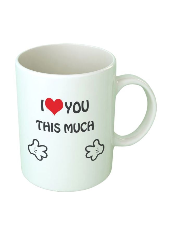Upteetude I Love You This Much Printed Coffee Mug White/Black/Red