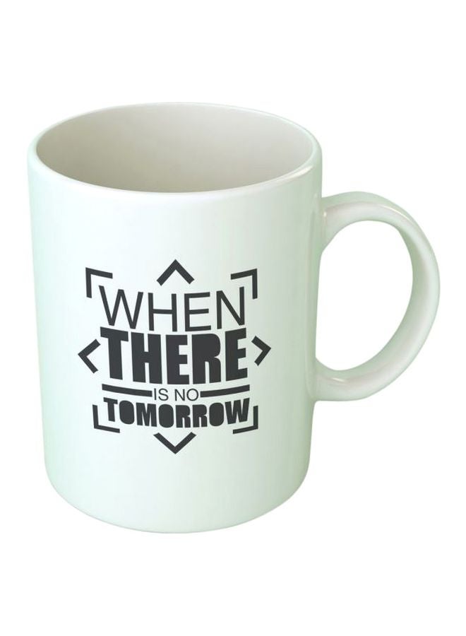 فاست برينت مج مزين بطبعة "When There Is No Tomorrow" أبيض/ أسود Standard Size