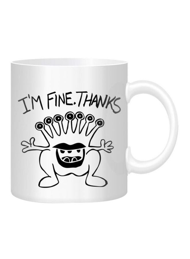 Fast Print I'm Fine Printed Ceramic Mug White/Black