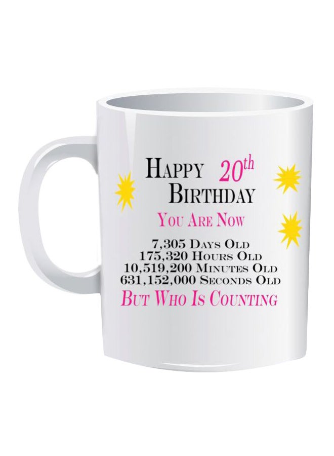 مج قهوة بطبعة تحمل عبارة Happy 20th Birthday أبيض/أسود/وردي Standard