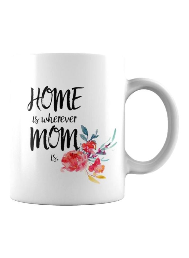PH Home Is Wherever Mom Is Printed Mug White/Black/Red 