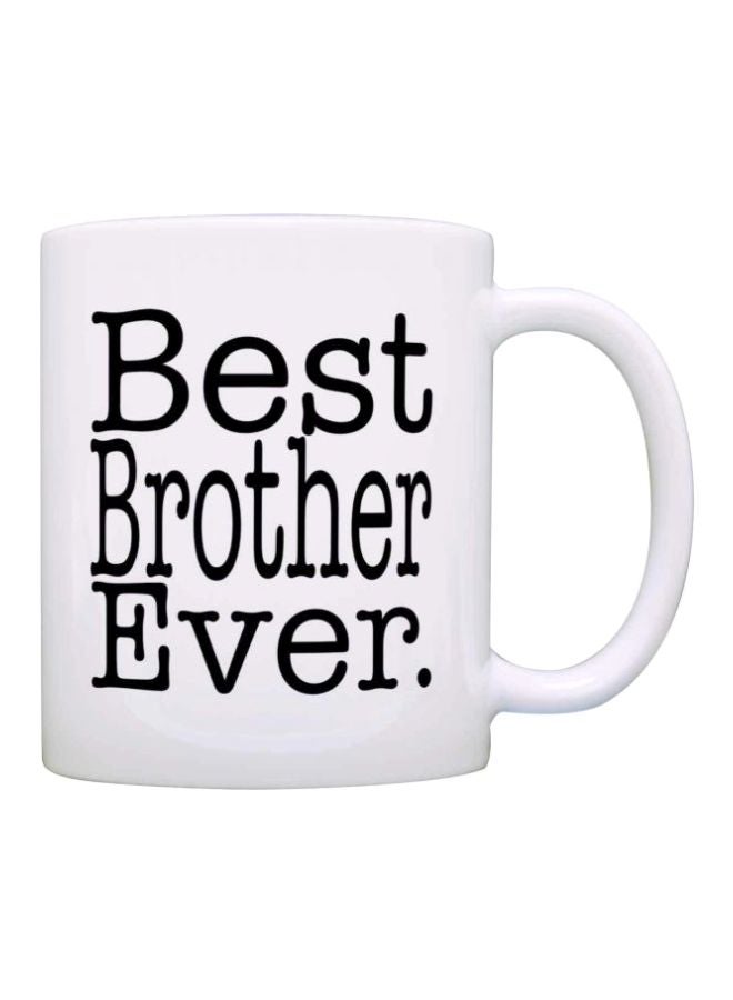Best Brother Ever Printed Coffee Mug White/Black Standard Size