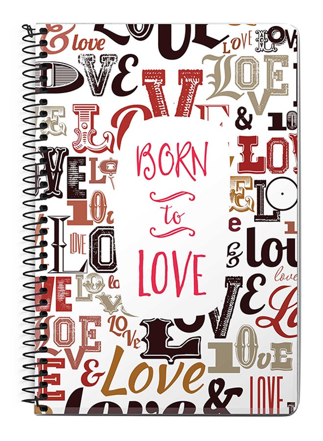 ستايلايزد دفتر ملاحظات بسلك حلزوني مقاس A5 بطباعة عبارة "Born To Love" متعدد الألوان