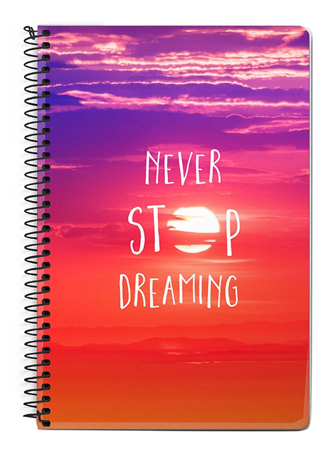 Stylizedd Never Stop Dreaming A5 Spiral Notebook Multicolour