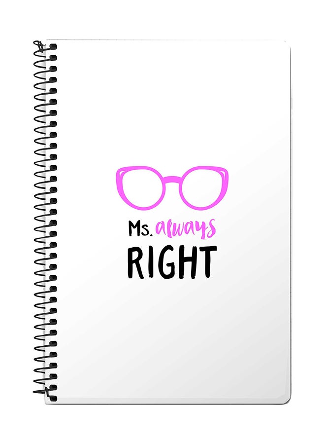 Stylizedd Ms. Always Right A5 Spiral Notebook White/Black/Pink
