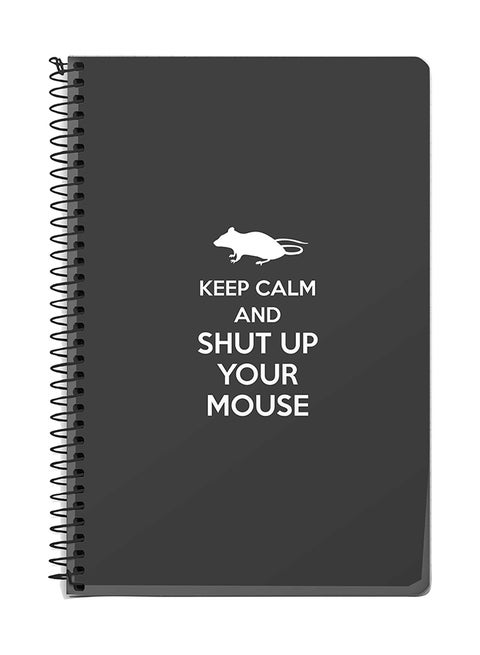 Shut Up Your Mouse A5 Spiral Notebook Dark Grey