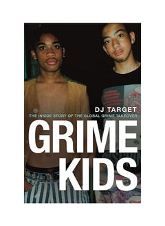Grime Kids: The Inside Story of the Global Grime Takeover Paperback English by Target, Dj - 23-Jul-19