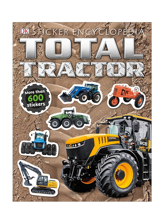 Total Tractor Sticker Encyclopedia Paperback English by DK - 01-Oct-19 - Image 1
