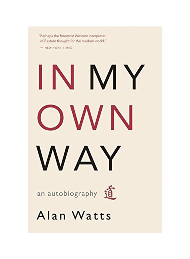 In My Own Way: An Autobiography Paperback English by Watts, Alan - 02-May-07 - Image 1