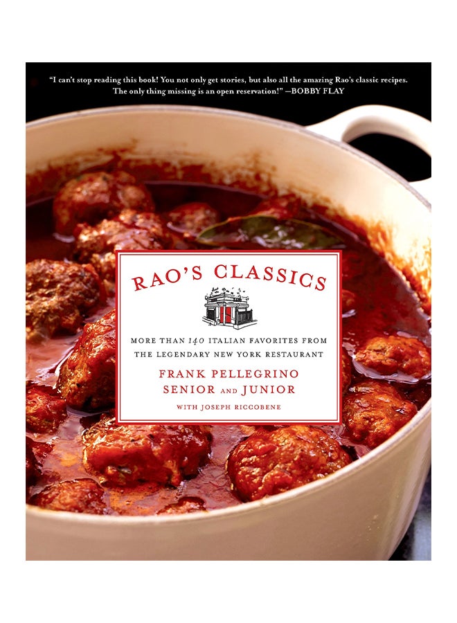 Rao's Classics: More Than 140 Italian Favorites from the Legendary New York Restaurant Hardcover English by Pellegrino, Frank - 01-Nov-16