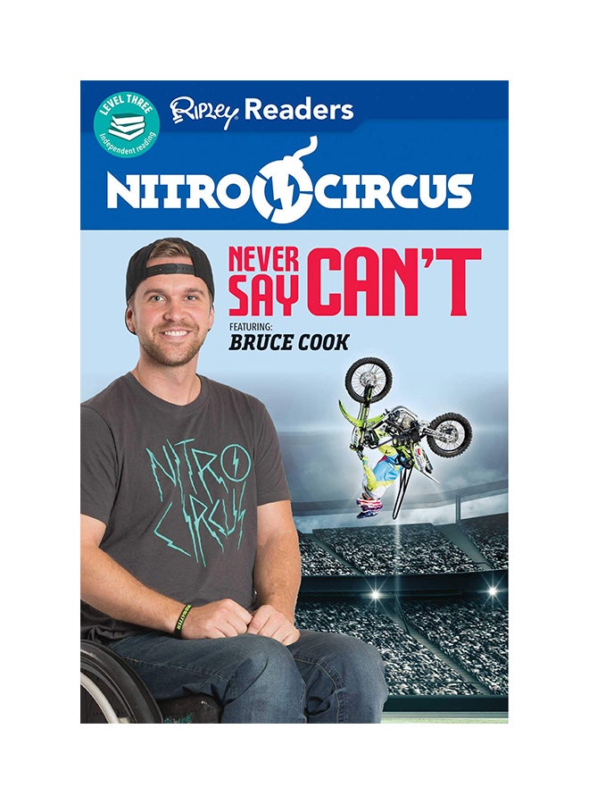 Nitro Circus Never Say Can't Ft. Bruce Cook Paperback English by Believe It or Not!, Ripley's - 30-Jul-19 