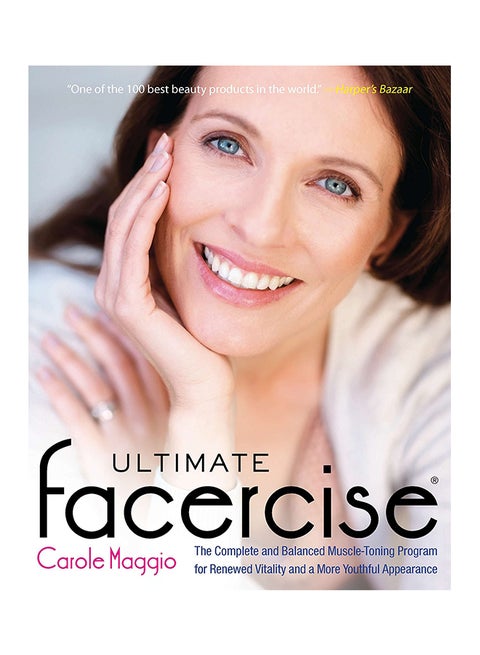 Ultimate Facercise: The Complete and Balanced Muscle-Toning Program for Renewedvitality and a Moreyo Uthful Appearance Paperback English by Maggio, Carole - 05-Jul-11