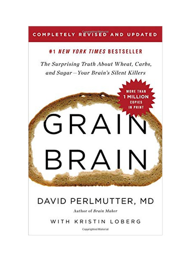 Grain Brain: The Surprising Truth about Wheat, Carbs, and Sugar--Your Brain's Silent Killers Hardcover English by Perlmutter, David - 18-Dec-18 