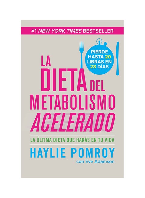 La Dieta del Metabolismo Acelerado: Come Más, Pierde Más Paperback Spanish by Pomroy, Haylie - 05-Nov-13