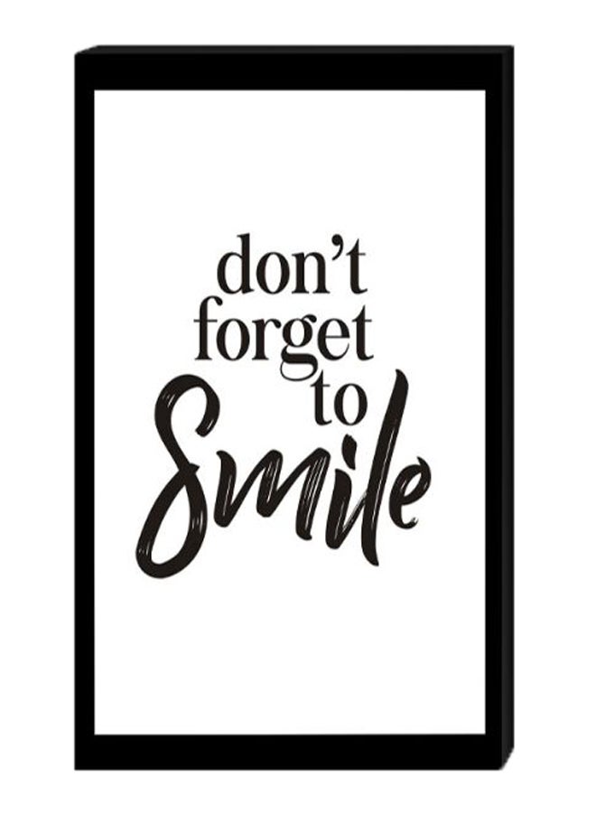 Don't Forget To Smile Wall Decor Painting With Inner Frame White/Black 40 x 60cm