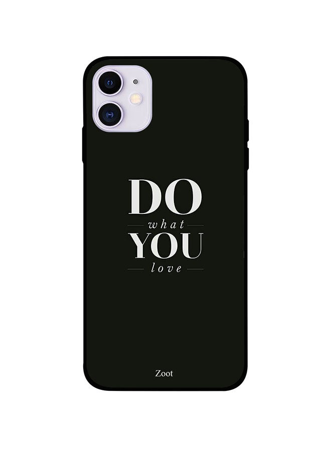 Zoot Protective Case Cover For Apple iPhone 11 Do What You Love 