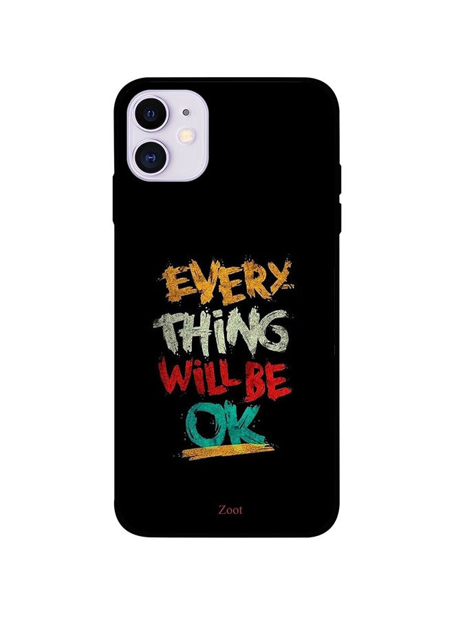 Zoot Protective Case Cover For Apple iPhone 11 Everything Will Be Ok 