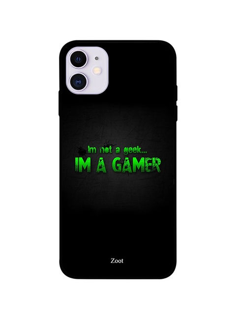 Protective Case Cover For Apple iPhone 11 Im Not A Geek Im A Gamer