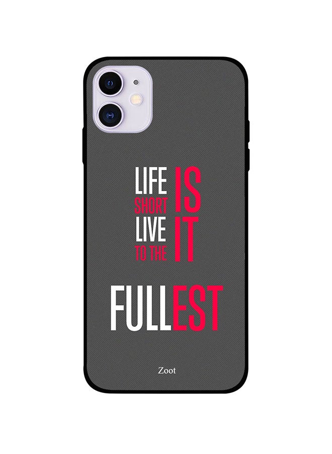 Zoot Protective Case Cover For Apple iPhone 11 Life Is Short Live It To The Fullest 