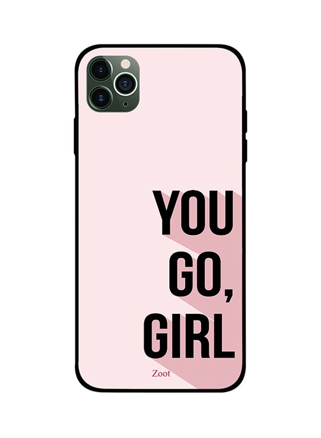 Protective Case Cover For Apple iPhone 11 Pro Max You Go Girl